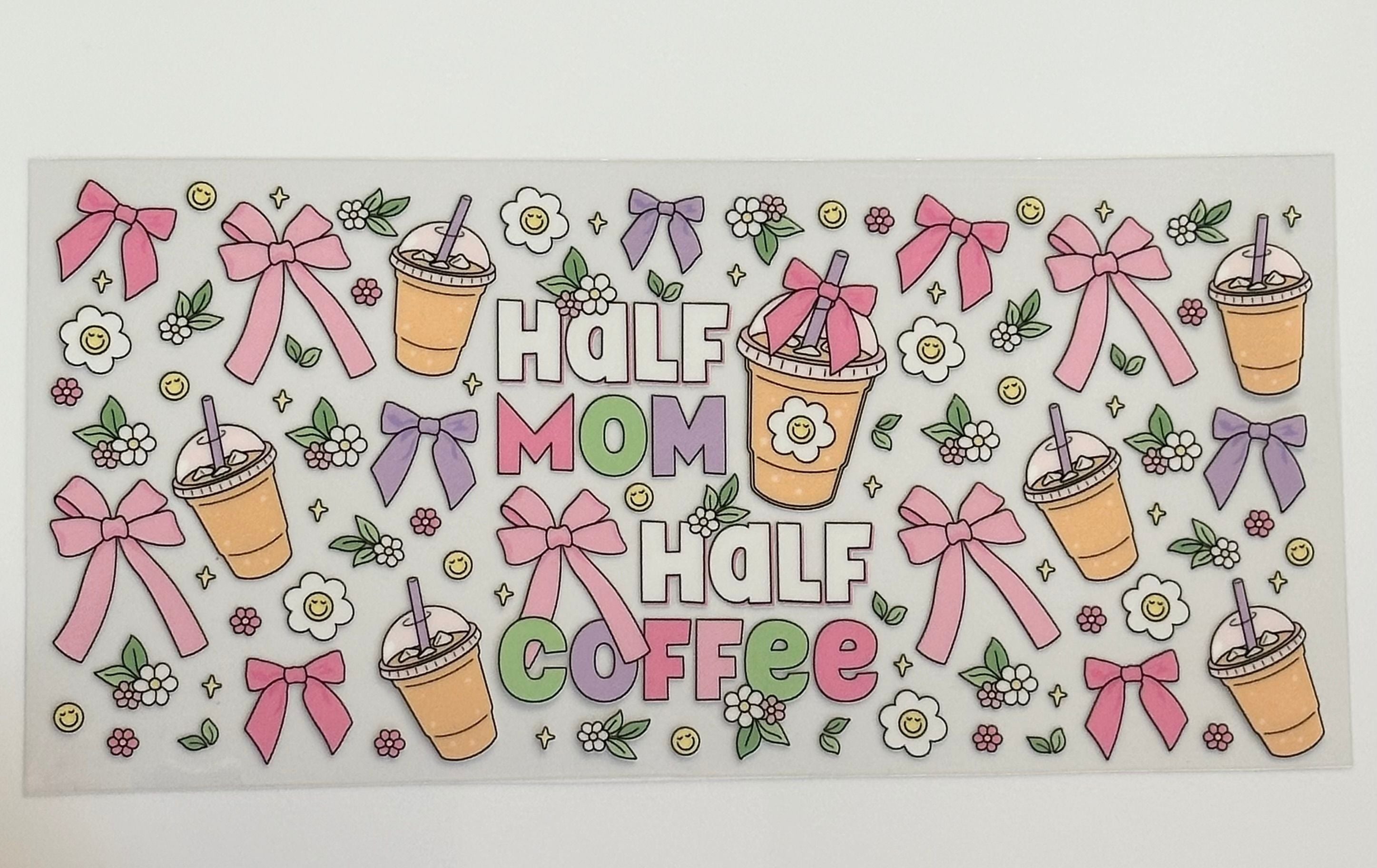 #31 - Half Mom Half Coffee
